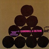 Julian "Cannonball" Adderley & John Coltrane - Cannonball and Coltrane