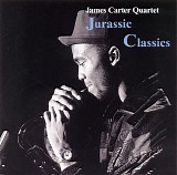 James Carter Quartet - Jurassic Classics