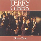 Terry Gibbs - The Dream Band, Vol. 1: Dream Band