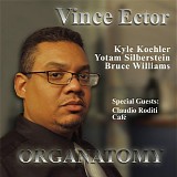 Vince Ector - Organatomy