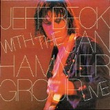 Jeff Beck With The Jan Hammer Group - Jeff Beck With The Jan Hammer Group Live