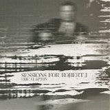 Eric CLAPTON - 2004: Sessions for Robert J