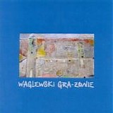 Wojciech WAGLEWSKI - 1991: Gra - Å¼onie