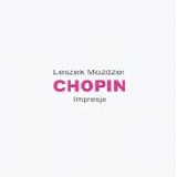 Leszek MOÅ»DÅ»ER - 1994: Chopin Impresje