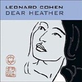 Leonard COHEN - 2004: Dear Heather