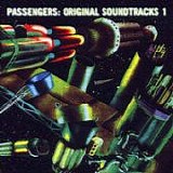 PASSENGERS - 1995: Original Soundtracks 1