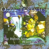 Ozric Tentacles - Waterfall Cities + The Hidden Step