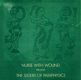 Nurse With Wound - The Sisters Of Pataphysics