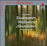 Robert Schumann - Kinderszenen; Waldszenen; Albumblätter