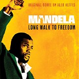 Alex Heffes - Mandela: Long Walk To Freedom