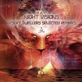Desert Dwellers - Night Visions: Desert Dwellers Selected Remixes