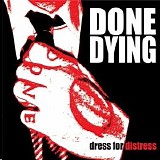 Done Dying - Dress For Distress