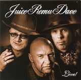 Juice Leskinen & Remu Aaltonen & Dave Lindholm - Juice Remu Dave (live)