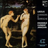 Orlandus Lassus - Chansons & Moresche