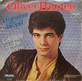 Oliver Bergen - Ich Gewinne Das Spiel / Geh' Nicht Zu Dem Andern