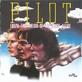 Pilot - From The Album Of The Same Name