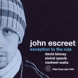 John Escreet - Exception To The Rule