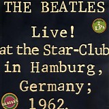 The Beatles - Live at the Star-Club in Hamburg Germany, 1962