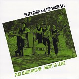 Peter Berry And The Shake Set - Play Along With Me