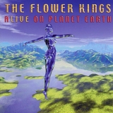 Flower Kings, The - Alive On Planet Earth