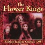 Flower Kings, The - Edition Limitée Québec