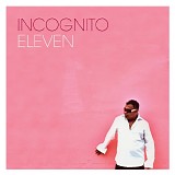 Incognito - Eleven