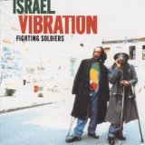 Isreal Vibration - Fighting Soldiers