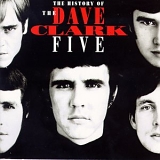 Dave Clark Five - The History Of The Dave Clark Five