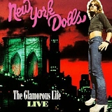 New York Dolls - The Glamorous Life LIVE