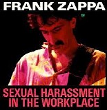 Frank Zappa - Sexual Harrasment In the Work Place (CD3)