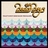 Beach Boys - That's Why God Made The Radio