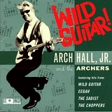 Arch Hall Jr. and the Archers - Wild Guitar!