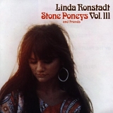 Linda Ronstadt - Stone Poneys And Friends, Vol. III