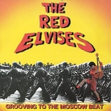 Red Elvises - Grooving To The Moscow Beat