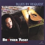 Brother Yusef - Blues By Request