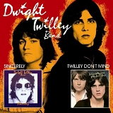 Dwight Twilley Band - Sincerely / Twilley Don't Mind