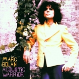 Marc Bolan, T Rex - Acoustic Warrior