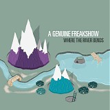 A_Genuine Freakshow - Where The River Bends