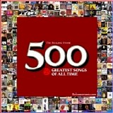 Various Artists - Rolling Stone Magazine - 500 Greatest Songs Of All Time