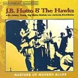J. B. Hutto - Masters of Modern Blues
