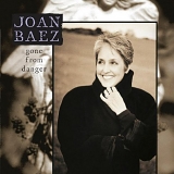 Joan Baez - Gone From Danger Collectors Edition