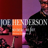 Joe Henderson - So Near So Far: Musings for Miles