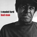 T-Model Ford - bad man