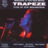 Trapeze - Welcome to the Real World - Trapeze Live at the Borderline 1992