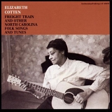 Elizabeth Cotton - Freight Train and Other North Carolina Folk Songs and Tunes
