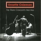 Ornette Coleman - The Paris Concerts 1965-1966