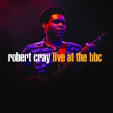 Robert Cray - Robert Cray Live At The BBC