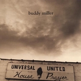 Buddy Miller - Universal United House Of Prayers