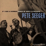 Pete Seeger - If I Had a Hammer - Songs of Hope & Struggle
