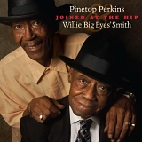 Pinetop Perkins & Willie "Big Eyes" Smith - Joined At The Hip